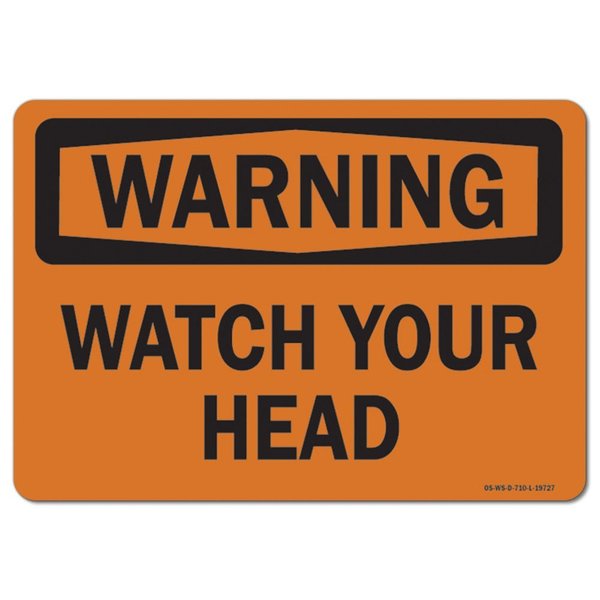 Signmission OSHA Warning Sign, Watch Your Head, 18in X 12in Aluminum, 12" W, 18" L, Landscape OS-WS-A-1218-L-19727